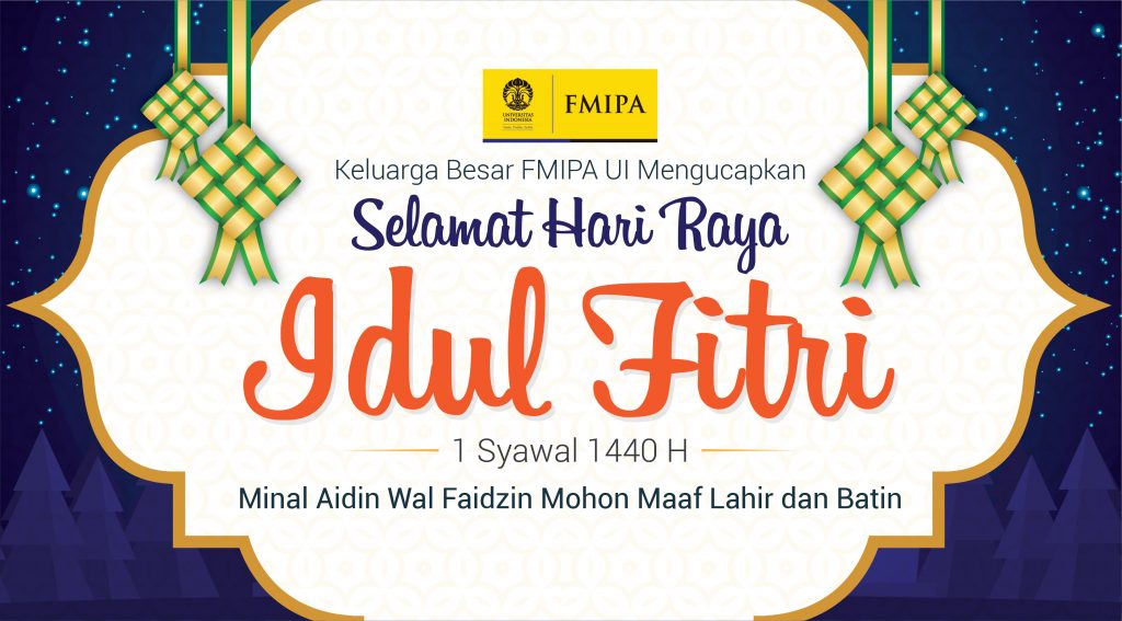 Selamat Hari Raya Idul Fitri 1 Syawal 1440 H - FMIPA UI