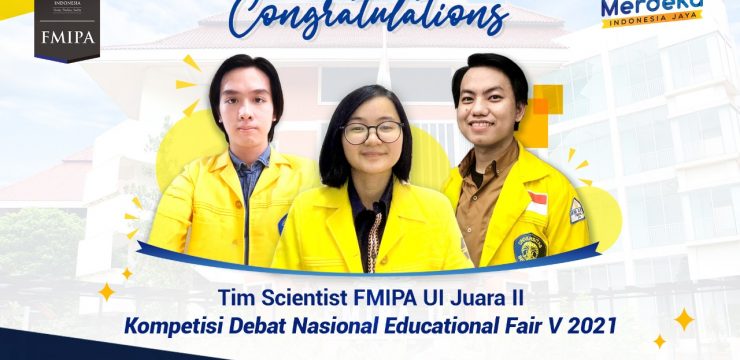 Tim Scientist FMIPA UI Juara II Kompetisi Debat Nasional Educational Fair V 2021